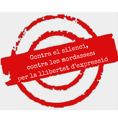 Contra el silenci, contra les mordasses: per la llibertat d’expressió